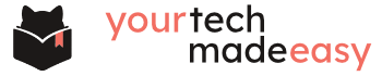 Your Tech Made Easy